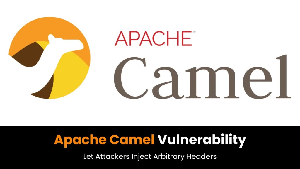 Lỗ hổng Apache Camel cho phép kẻ tấn công chèn các tiêu đề tùy ý – Bản khai thác PoC đã được phát&nbsp;hành